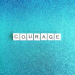 courage