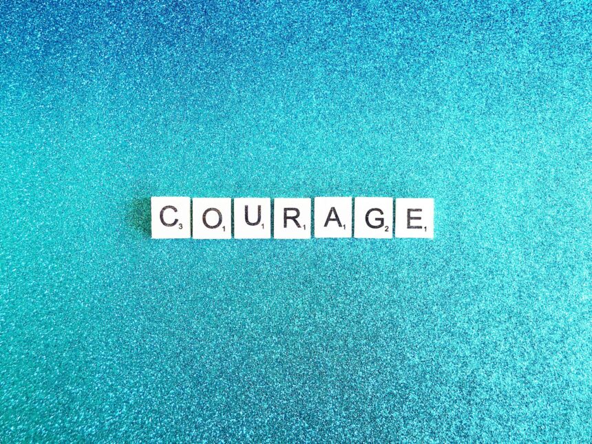 courage